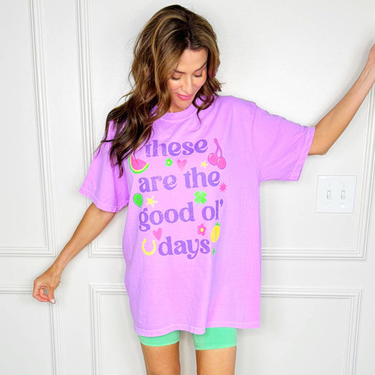 These Are The Good Ol' Days Tee